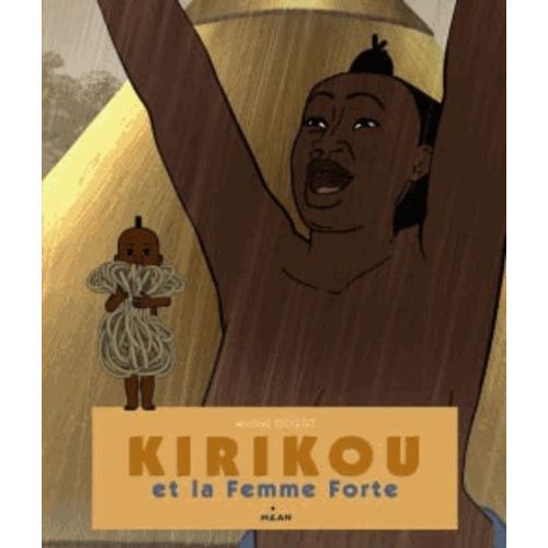 Kirikou Et La Femme Forte