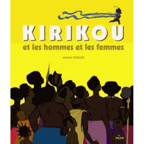 Kirikou Et Les Hommes Et Les Femmes
