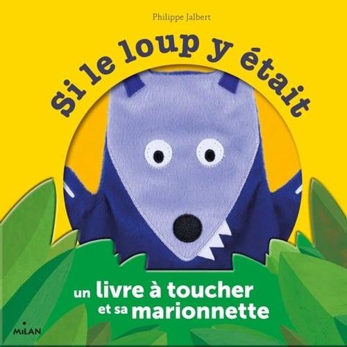 Si Le Loup Y Était - Coffret Livre À Toucher + Marionnette