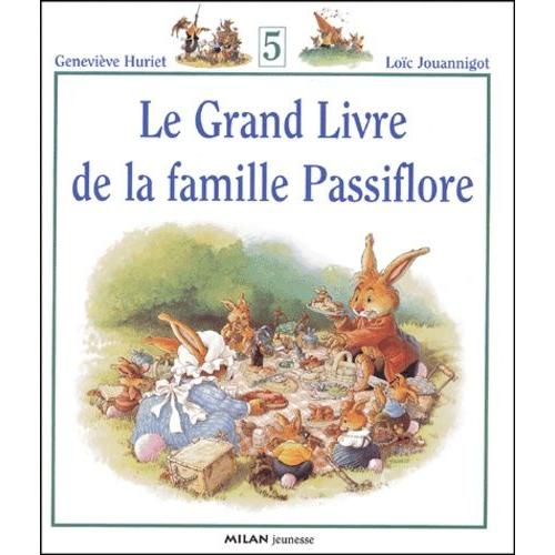 Le Grand Livre De La Famille Passiflore Tome 5