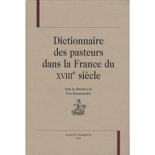 Dictionnaire Des Pasteurs Dans La France Du Xviiie Siècle