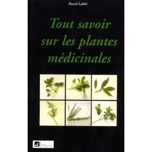 Tout Savoir Sur Les Plantes Médicinales