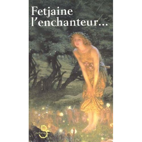 Fetjaine L'enchanteur Coffret 3 Volumes : Le Crépuscule Des Elfes - La Nuit Des Elfes - L'heure Des Elfes