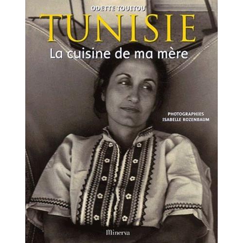 Tunisie - La Cuisine De Ma Mère