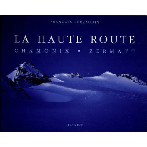 La Haute Route - Chamonix - Zermat