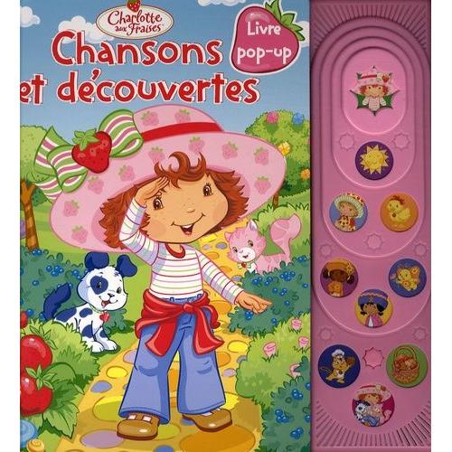 Charlotte Aux Fraises - Chansons Et Découvertes - Livre Pop-Up