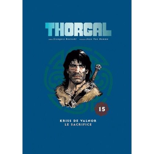 Thorgal Tome 15 - Kriss De Valnor - Le Sacrifice
