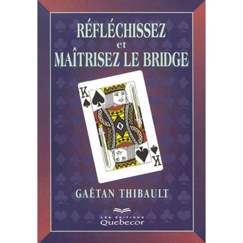 Réfléchissez Et Maîtrisez Le Bridge