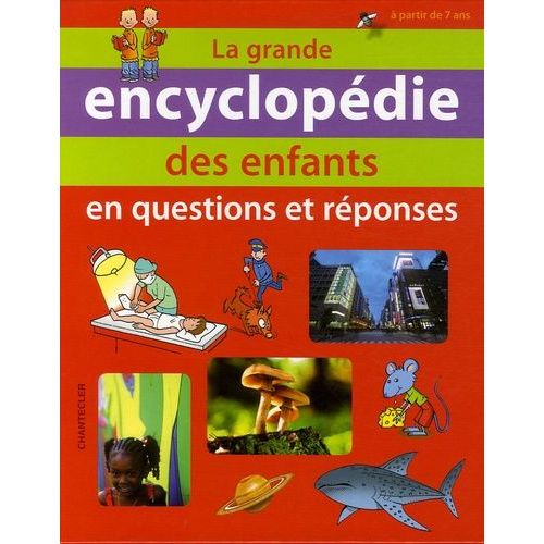 La Grande Encyclopédie Des Enfants - En Questions Et Réponses