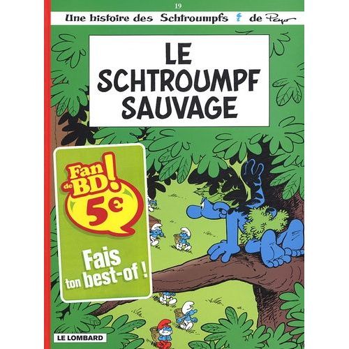 Les Schtroumpfs Tome 19 - Le Schtroumpf Sauvage - Fan De Bd !