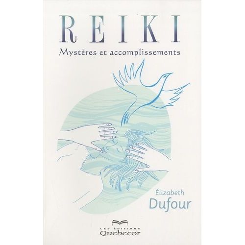 Reiki - Mystères Et Accomplissements