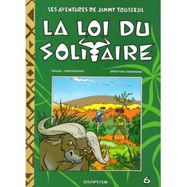Les Aventures De Jimmy Tousseul Tome 6 - La Loi Du Solitaire
