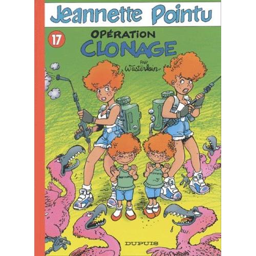 Jeannette Pointu Tome 17 - Opération Clonage