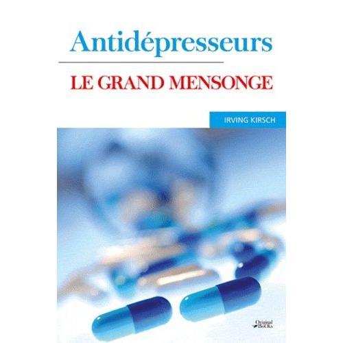 Antidepresseurs - Le Grand Mensonge