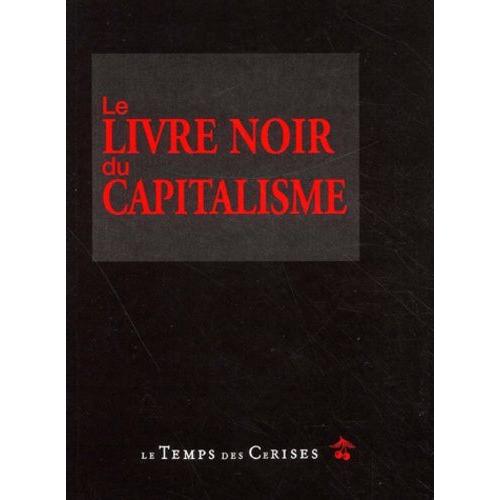Le Livre Noir Du Capitalisme