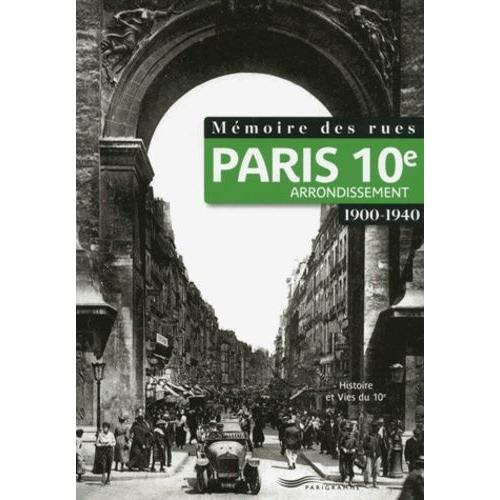 Mémoire Des Rues : 10e Arrondissement