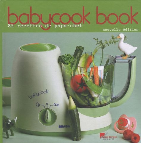 Babycook Book 85 Recettes De Papa Chef Rakuten