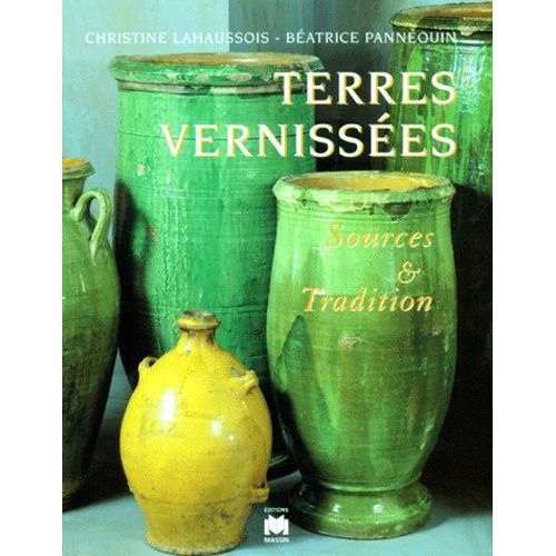Terres Vernissees - Sources Et Traditions
