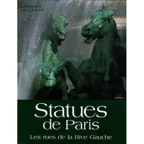 Statues De Paris - Les Rues De La Rive Gauche
