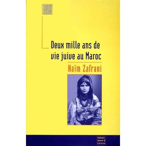 Deux Mille Ans De Vie Juive Au Maroc - Histoire Et Culture, Religion Et Magie