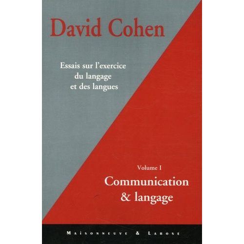 Essais Sur L'exercice Du Langage Et Des Langues - Tome 1, Communication Et Langage