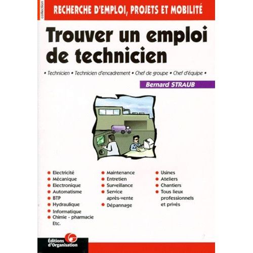 Trouver Un Emploi De Technicien - Technicien, Technicien D'encadrement, Chef De Groupe, Chef D'équipe