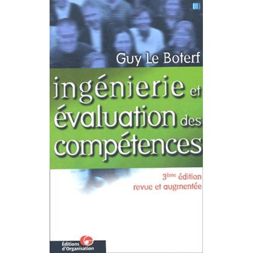 Ingénierie Et Évaluation Des Compétences - 3ème Édition Revue Et Augmentée