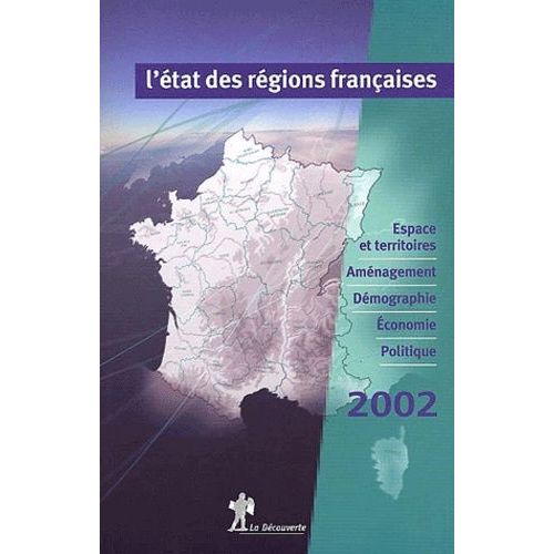 L'état Des Régions Françaises 2002 - Un Panorama Unique Et Complet