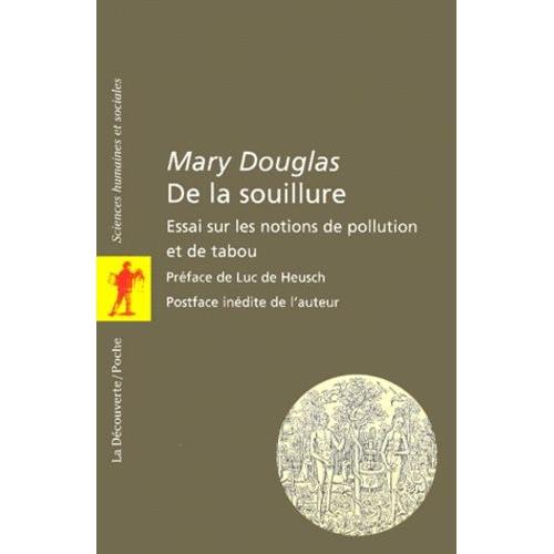 De La Souillure - Essai Sur Les Notions De Pollution Et De Tabou