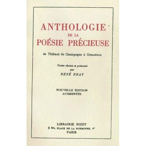 Anthologie De La Poésie Précieuse - De Thibaut De Champagne À Giraudoux