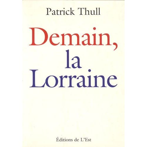 Demain, La Lorraine
