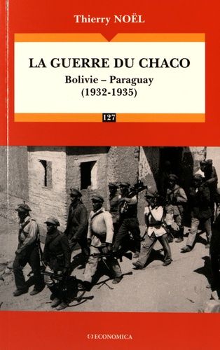 La Guerre Du Chaco Bolivie Paraguay 1932 1935 Rakuten