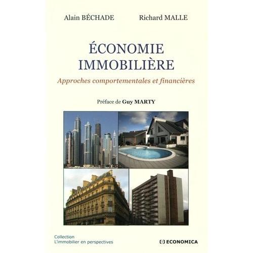 Economie Immobilière - Approches Comportementales Et Financières