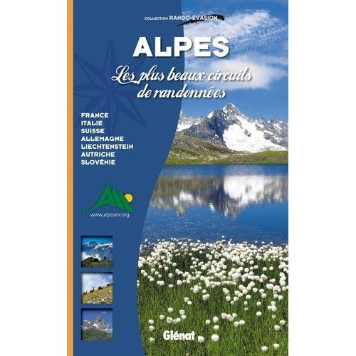 Alpes - Les Plus Beaux Circuits De Randonnées