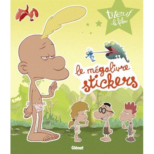 Titeuf Le Film - Le Mégalivre Stickers