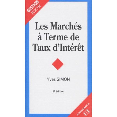 Les Marches A Terme De Taux D'interet - 2ème Édition 1998