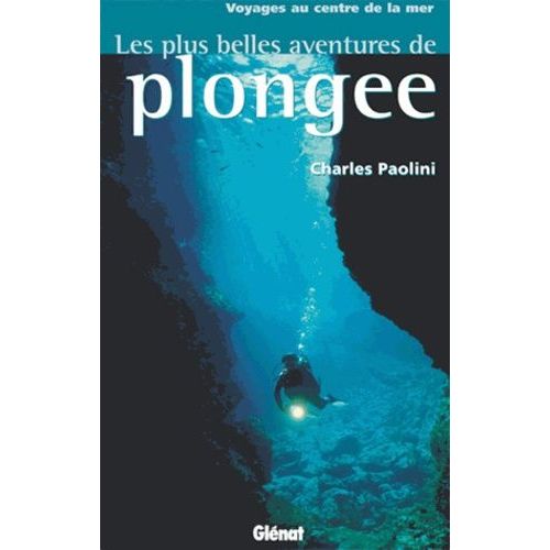 Les Plus Belles Aventures De Plongée