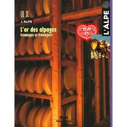 L'or Des Alpages - Fromages Et Fromagers