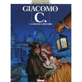 Giacomo C Tome 1 - Le Masque Dans La Bouche D'ombre - Avec Tome 2, La Chute De L'ange Offert