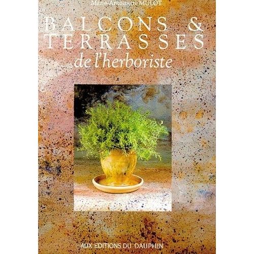 Balcons Et Terrasses De L'herboriste