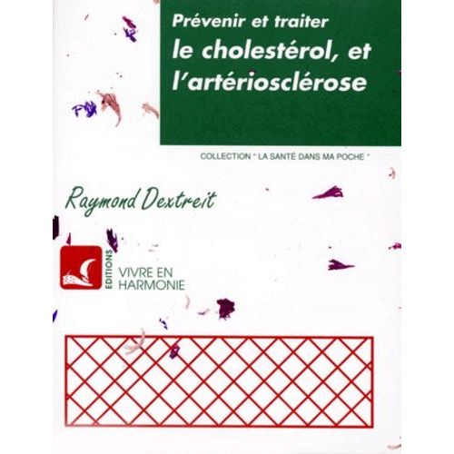 Prevenir, Traiter Le Cholesterol, Et L'arteriosclerose