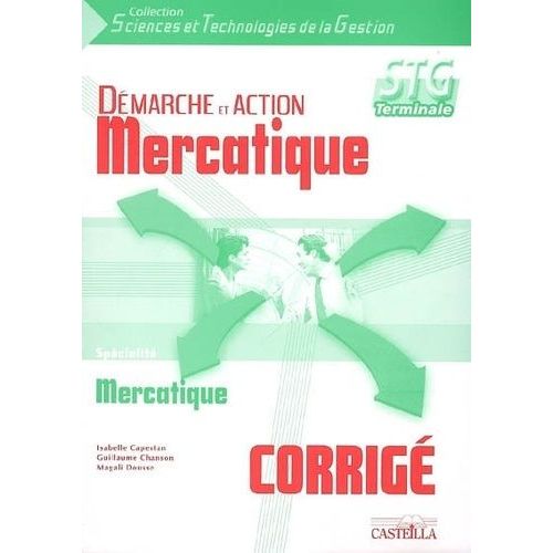 Démarche Et Action Mercatique, Terminale Stg, Spécialité Mercatique - Corrigé
