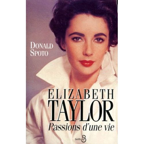 Elizabeth Taylor - Passions D'une Vie