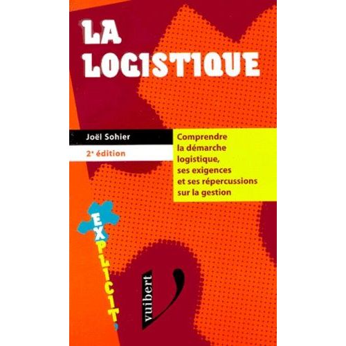 La Logistique - 2ème Édition