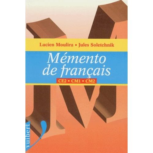 Mémento De Français - Ce2, Cm1, Cm2