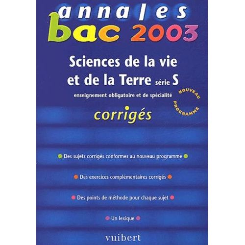 Sciences De La Vie Et De La Terre Série S. Corrigés 2003
