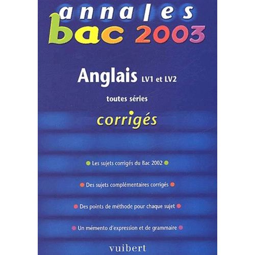 Anglais Lv1 Et Lv2 Toutes Séries - Corrigés 2003