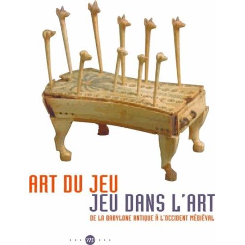 Art Du Jeu, Jeus Dans L'art - De Babylone À L'occidnet Médiéval - Musée De Cluny, Musée National Du Moyen Age, 28 Novembre 2012 - 4 Mars 2013