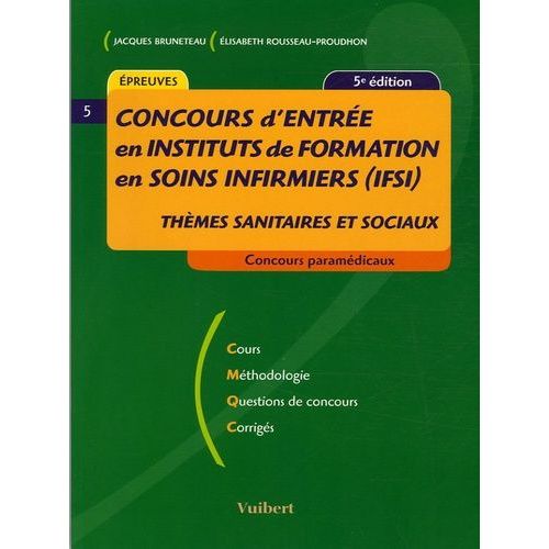 Concours D'entrée En Instituts De Formation En Soins Infirmiers (Ifsi) - Thèmes Sanitaires Et Sociaux