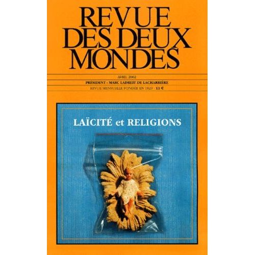 Revue Des Deux Mondes N° 4 Avril 2002 : Laïcité Et Religions